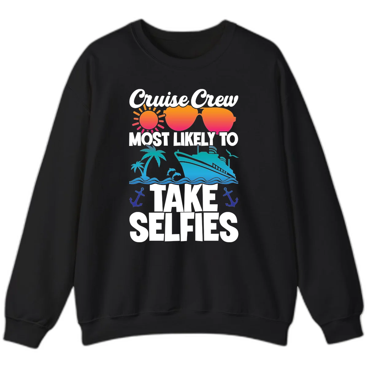 Cruise Crew Most Likely To Take Selfies Sweatshirt in Black