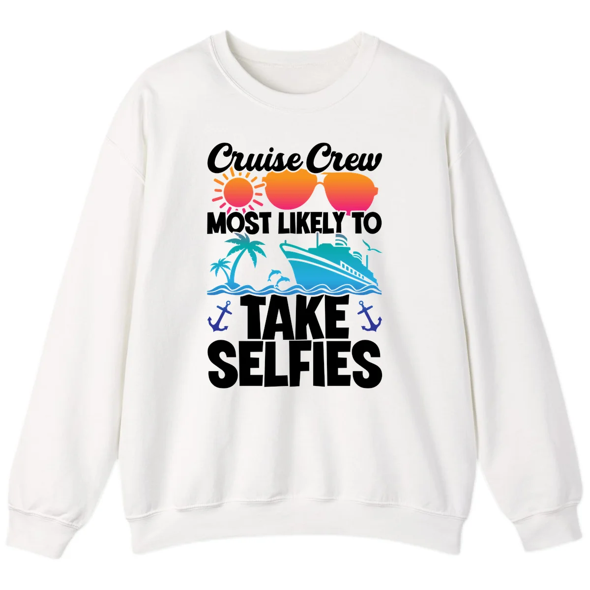 Cruise Crew Most Likely To Take Selfies Sweatshirt in White