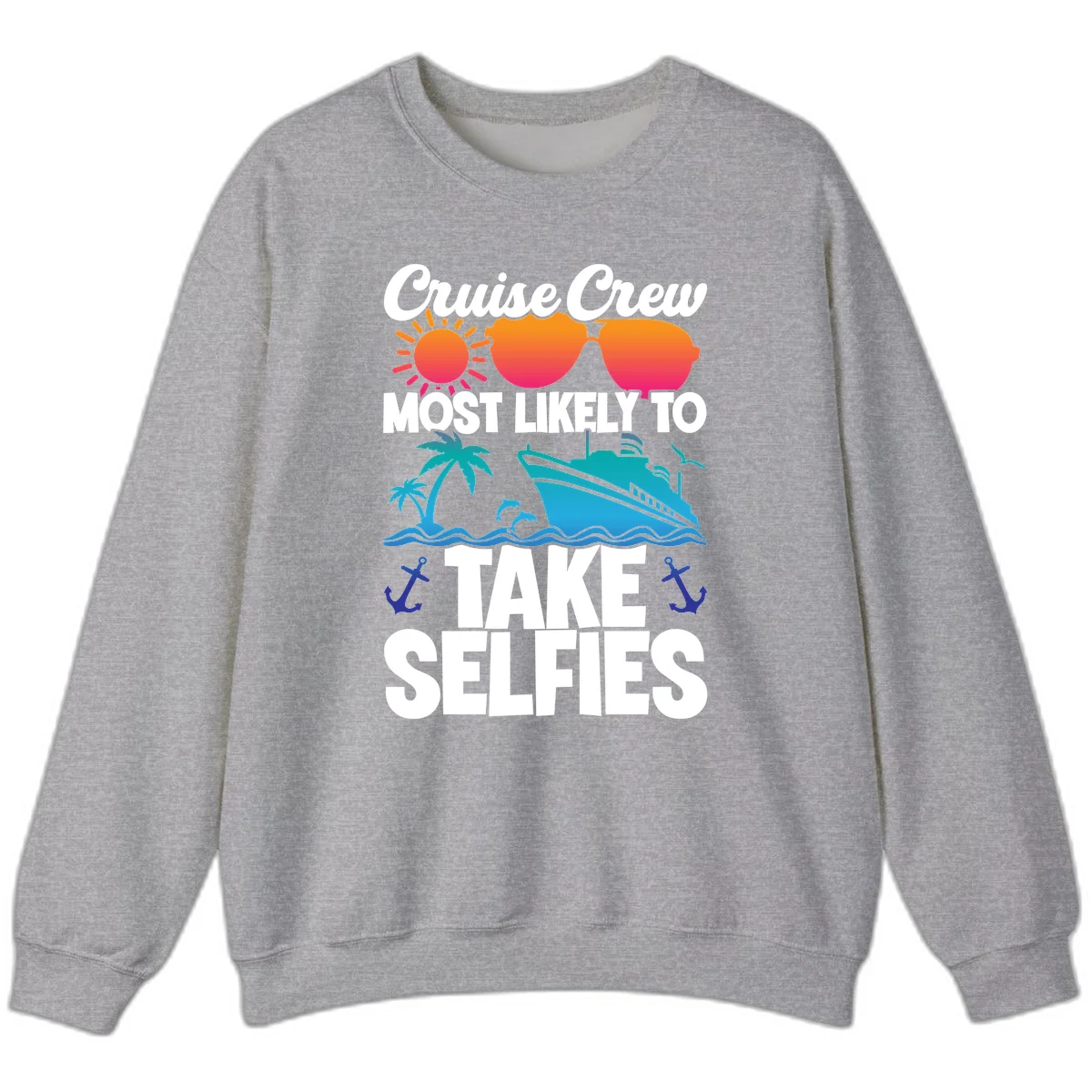 Cruise Crew Most Likely To Take Selfies Sweatshirt in Sport Grey