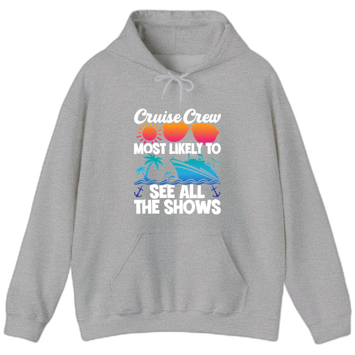 Cruise Crew Most Likely To See All The Shows Hoodie in Sport Grey