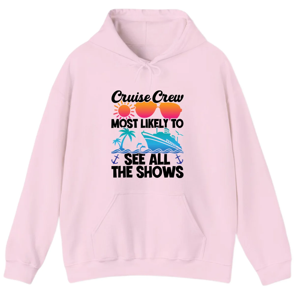 Cruise Crew Most Likely To See All The Shows Hoodie in Light Pink