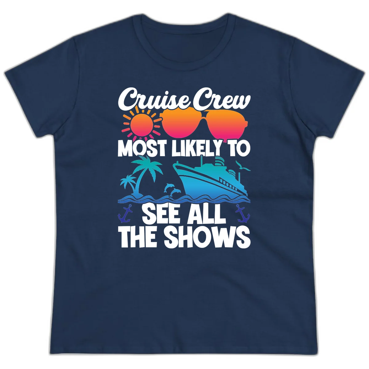 Cruise Crew Most Likely To See All The Shows Ladies Tee in Navy