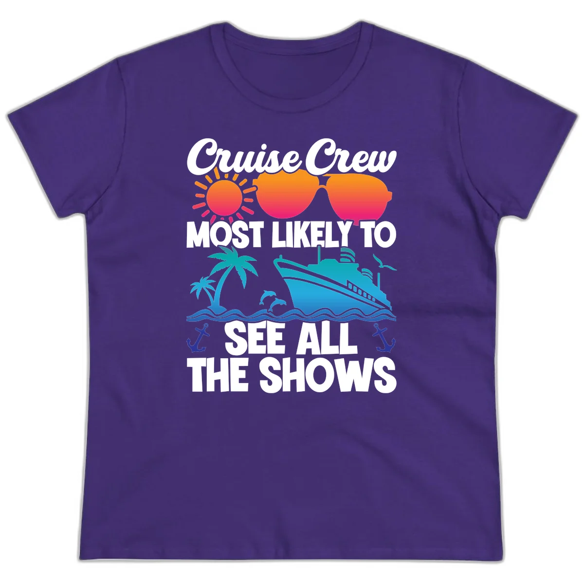 Cruise Crew Most Likely To See All The Shows Ladies Tee in Purple