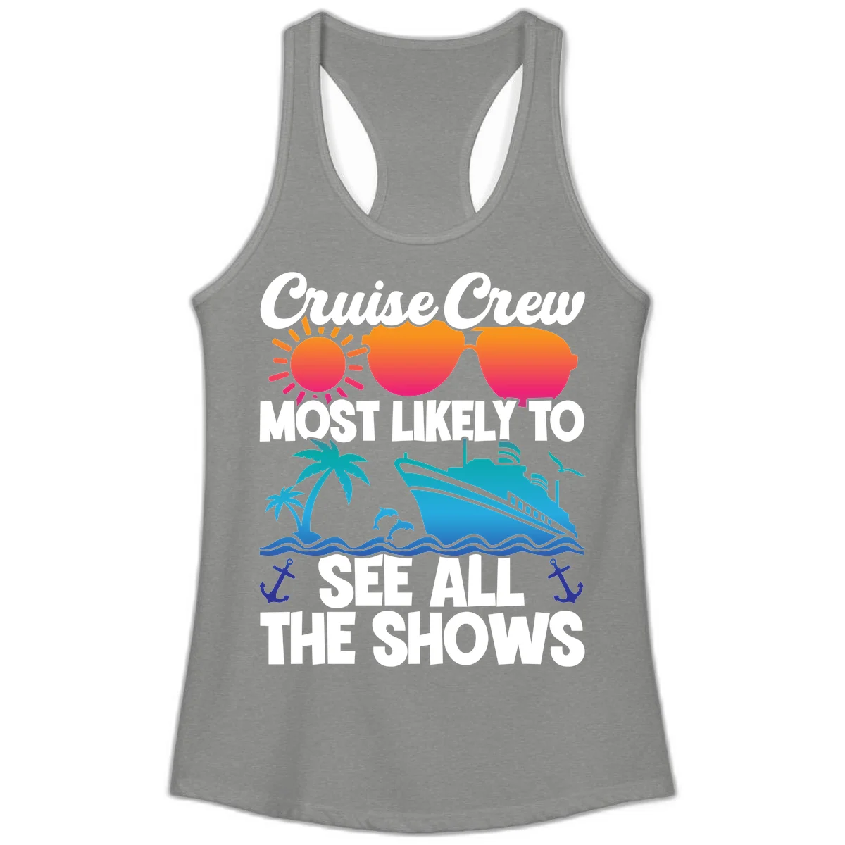 Cruise Crew Most Likely To See All The Shows Ladies Tank in Heather Grey