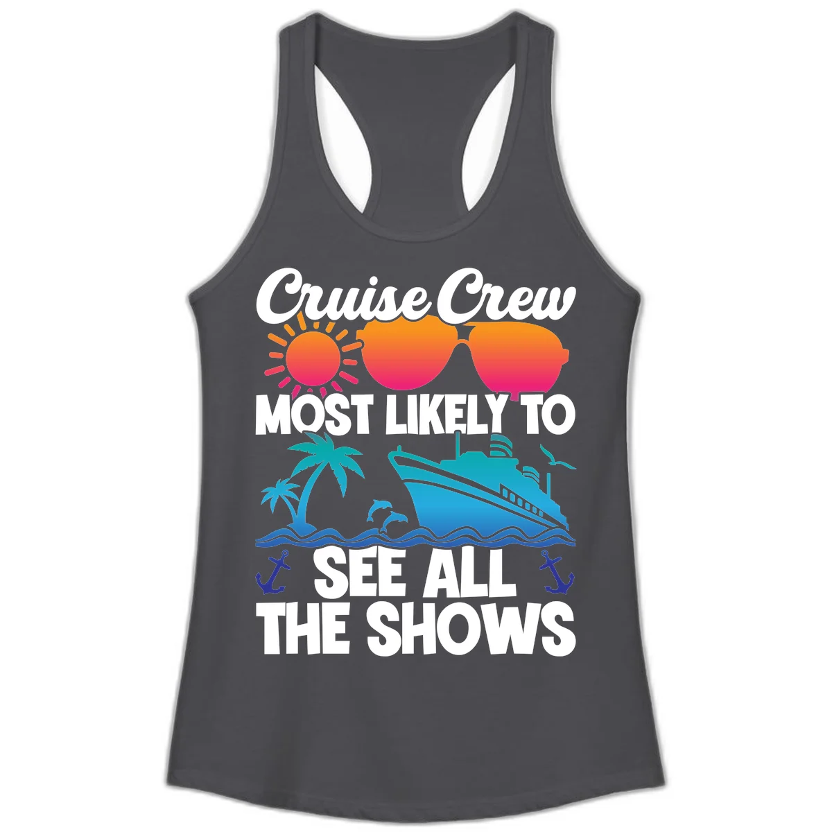 Cruise Crew Most Likely To See All The Shows Ladies Tank in Solid Dark Gray