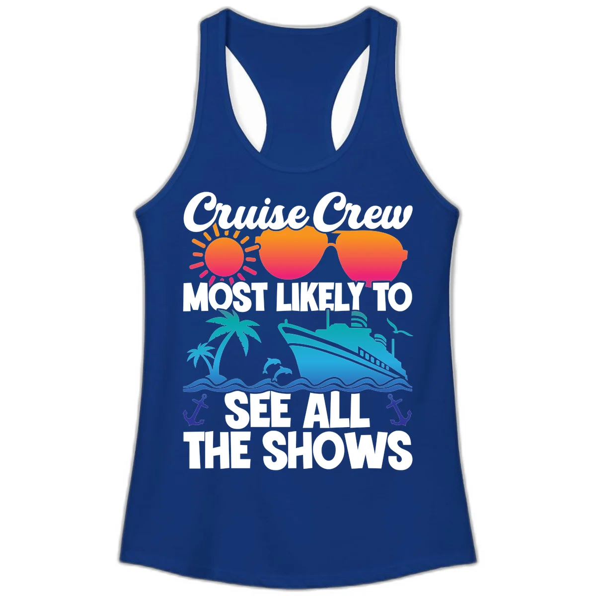 Cruise Crew Most Likely To See All The Shows Ladies Tank in Solid Royal