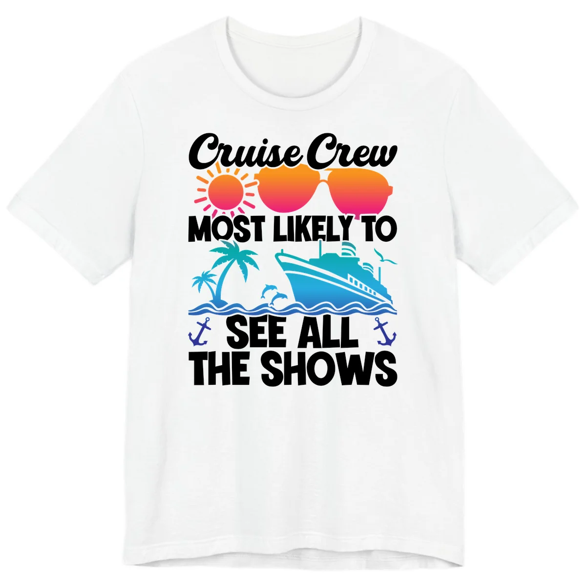 Cruise Crew Most Likely To See All The Shows Premium T-Shirt in White