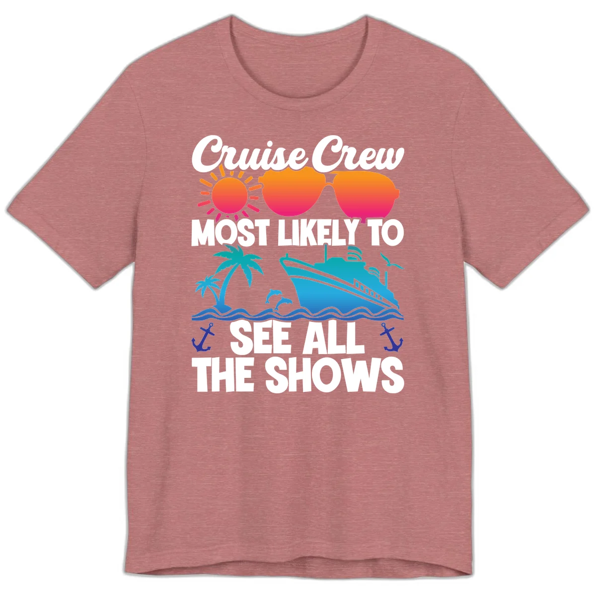 Cruise Crew Most Likely To See All The Shows Premium T-Shirt in Heather Mauve