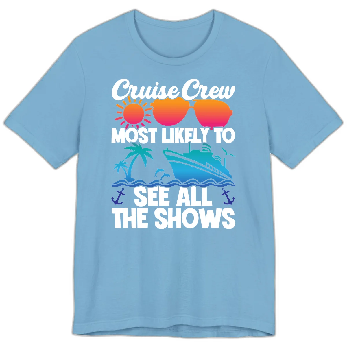 Cruise Crew Most Likely To See All The Shows Premium T-Shirt in Ocean Blue