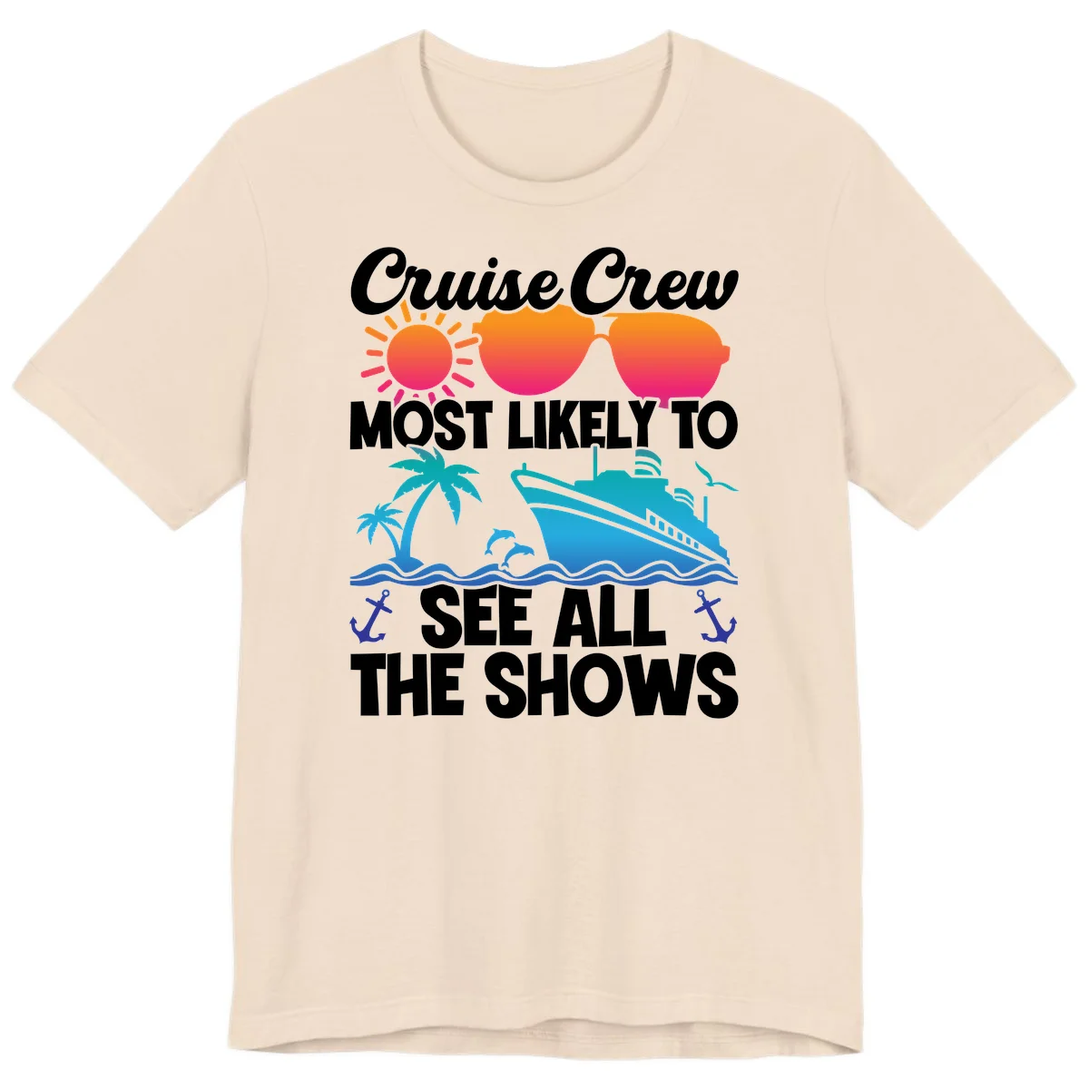 Cruise Crew Most Likely To See All The Shows Premium T-Shirt in Soft Cream
