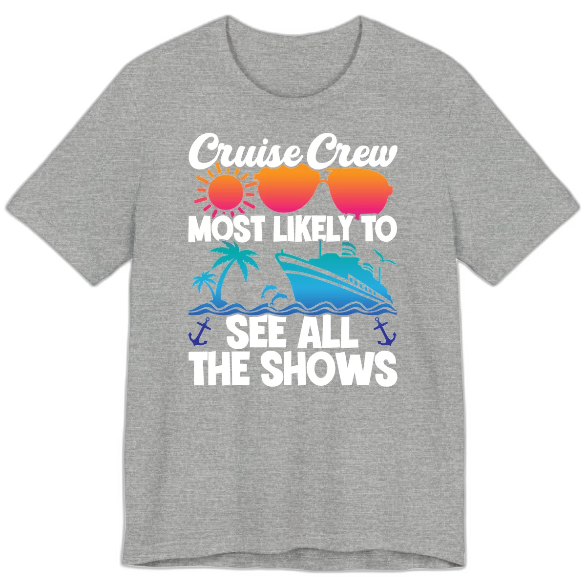 Cruise Crew Most Likely To See All The Shows Premium T-Shirt in Athletic Heather