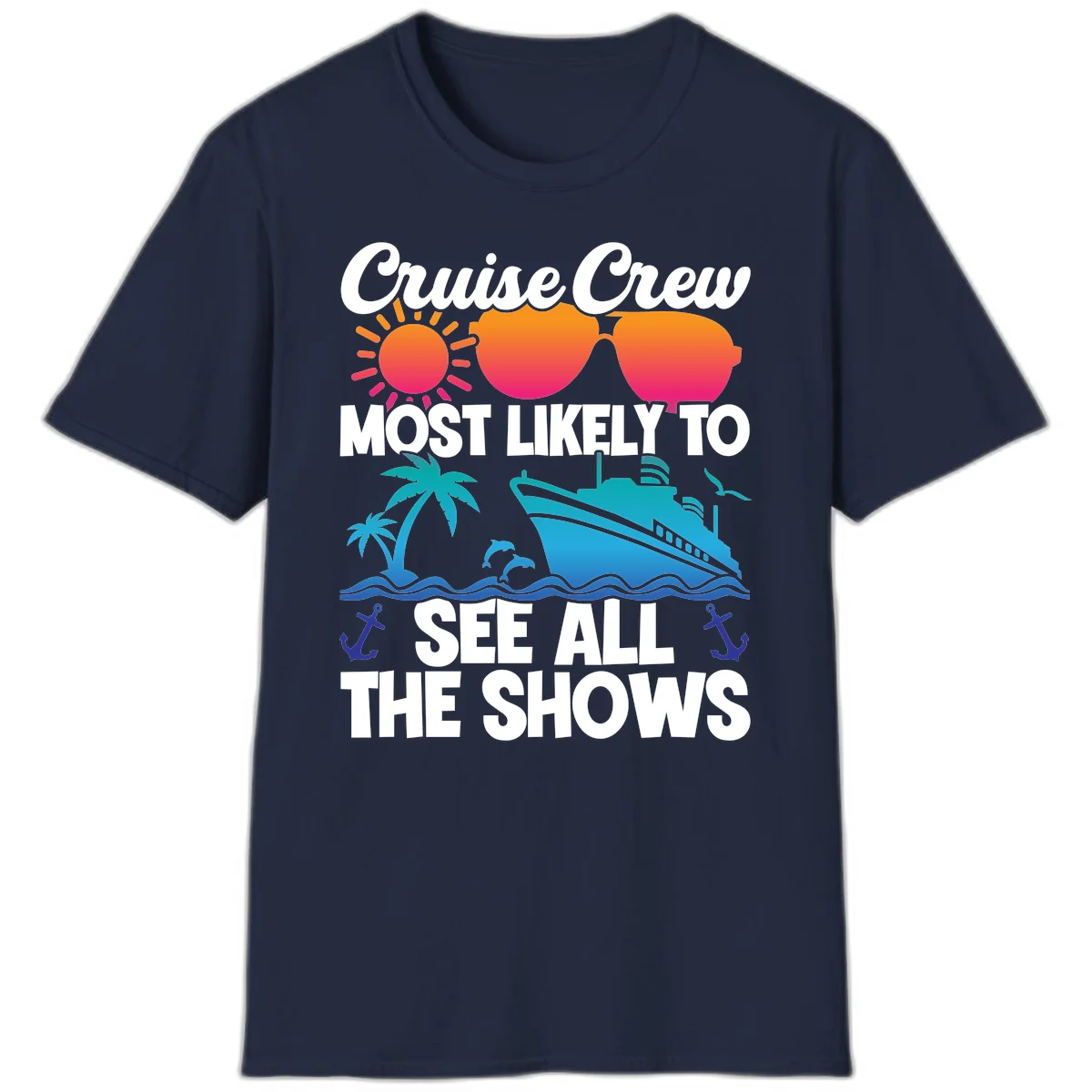 Cruise Crew Most Likely To See All The Shows T-Shirt in Navy