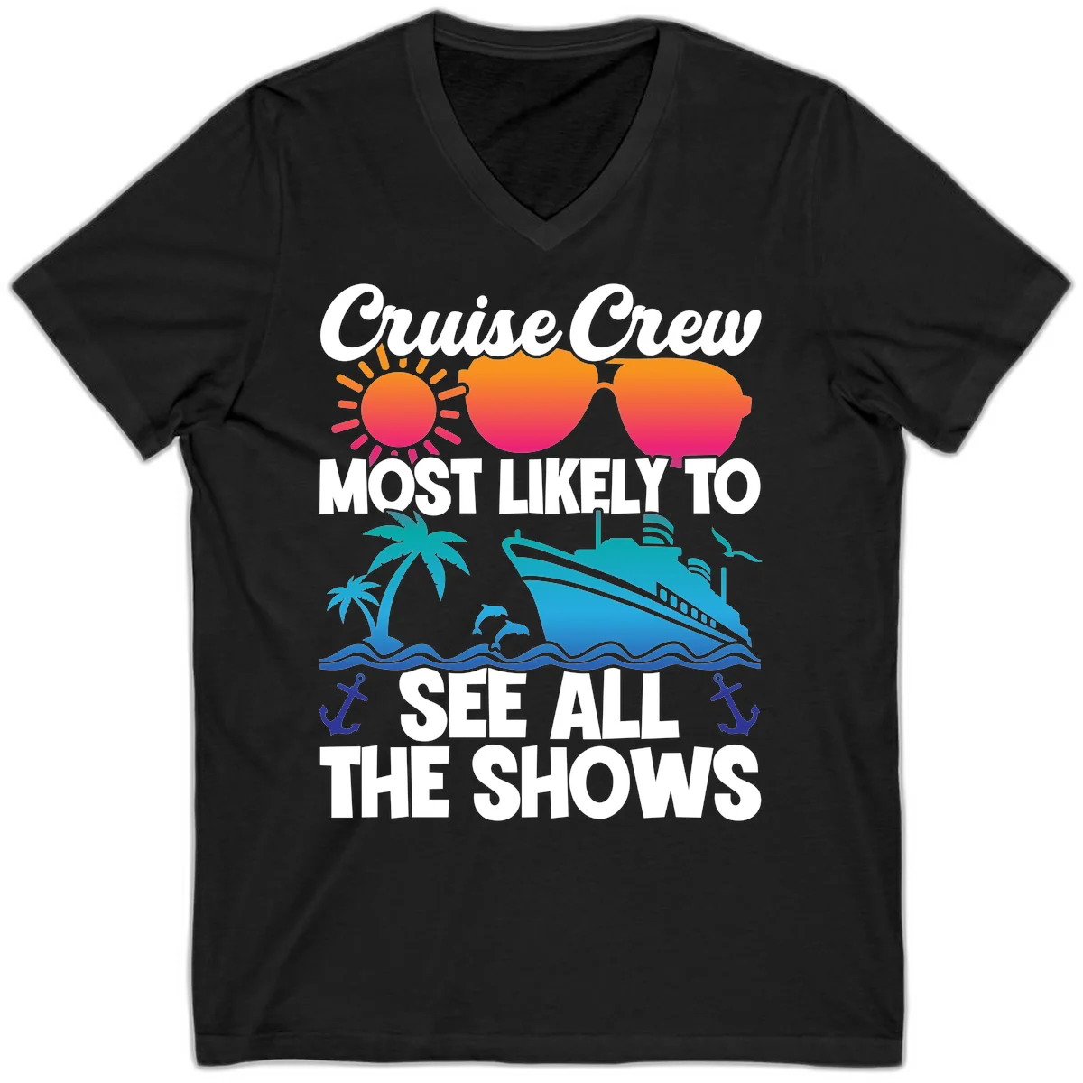 Cruise Crew Most Likely To See All The Shows V-Neck in Black