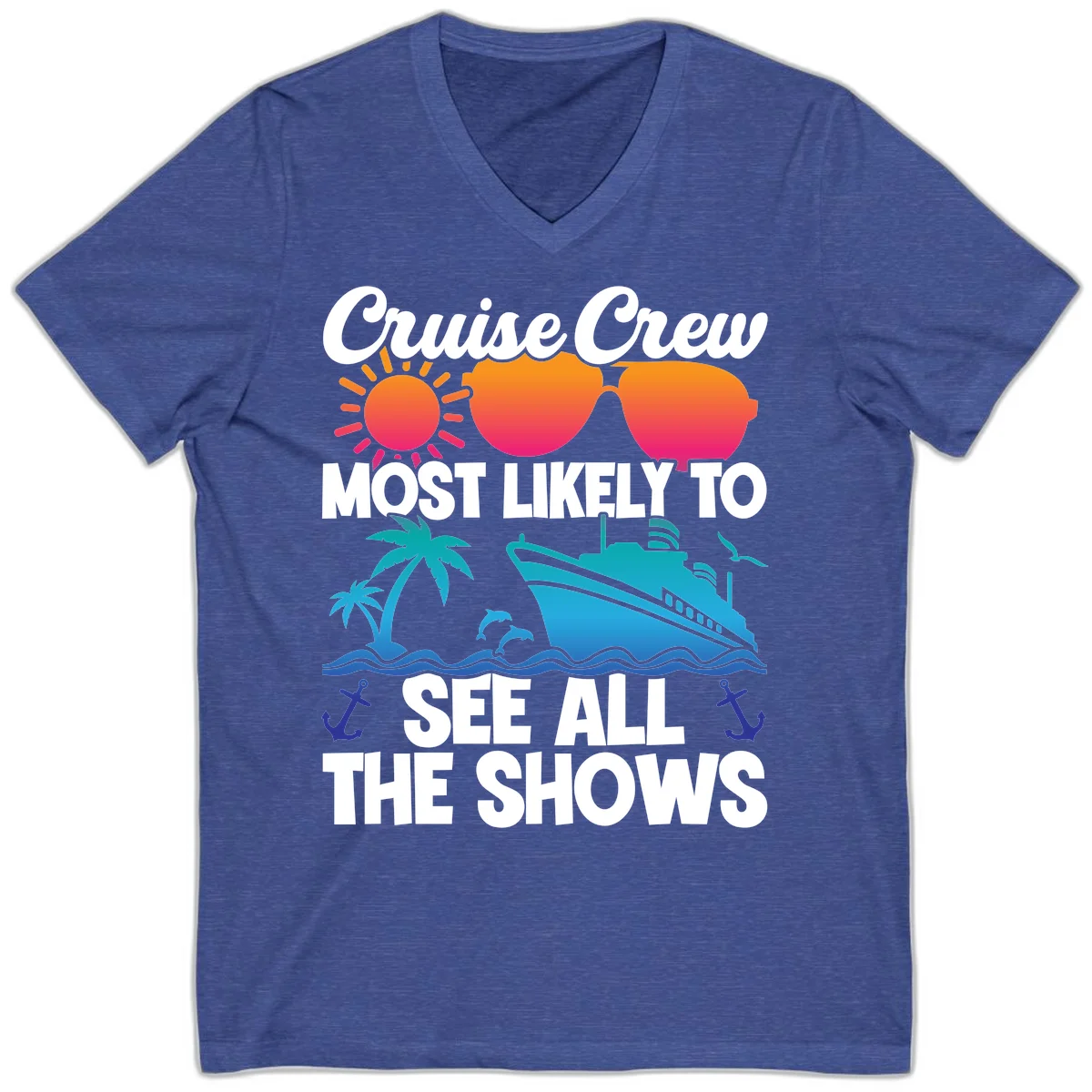 Cruise Crew Most Likely To See All The Shows V-Neck in Heather True Royal