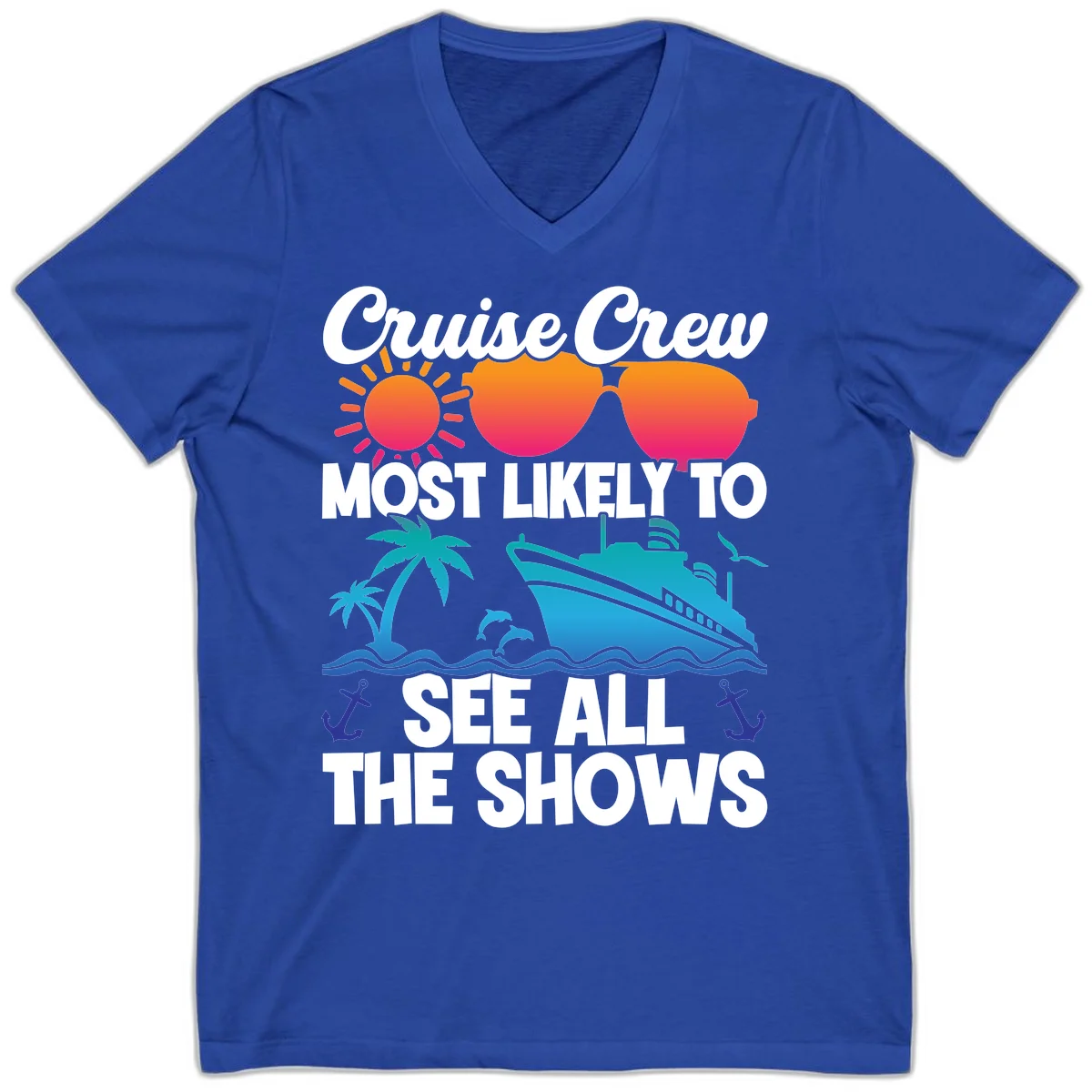 Cruise Crew Most Likely To See All The Shows V-Neck in True Royal