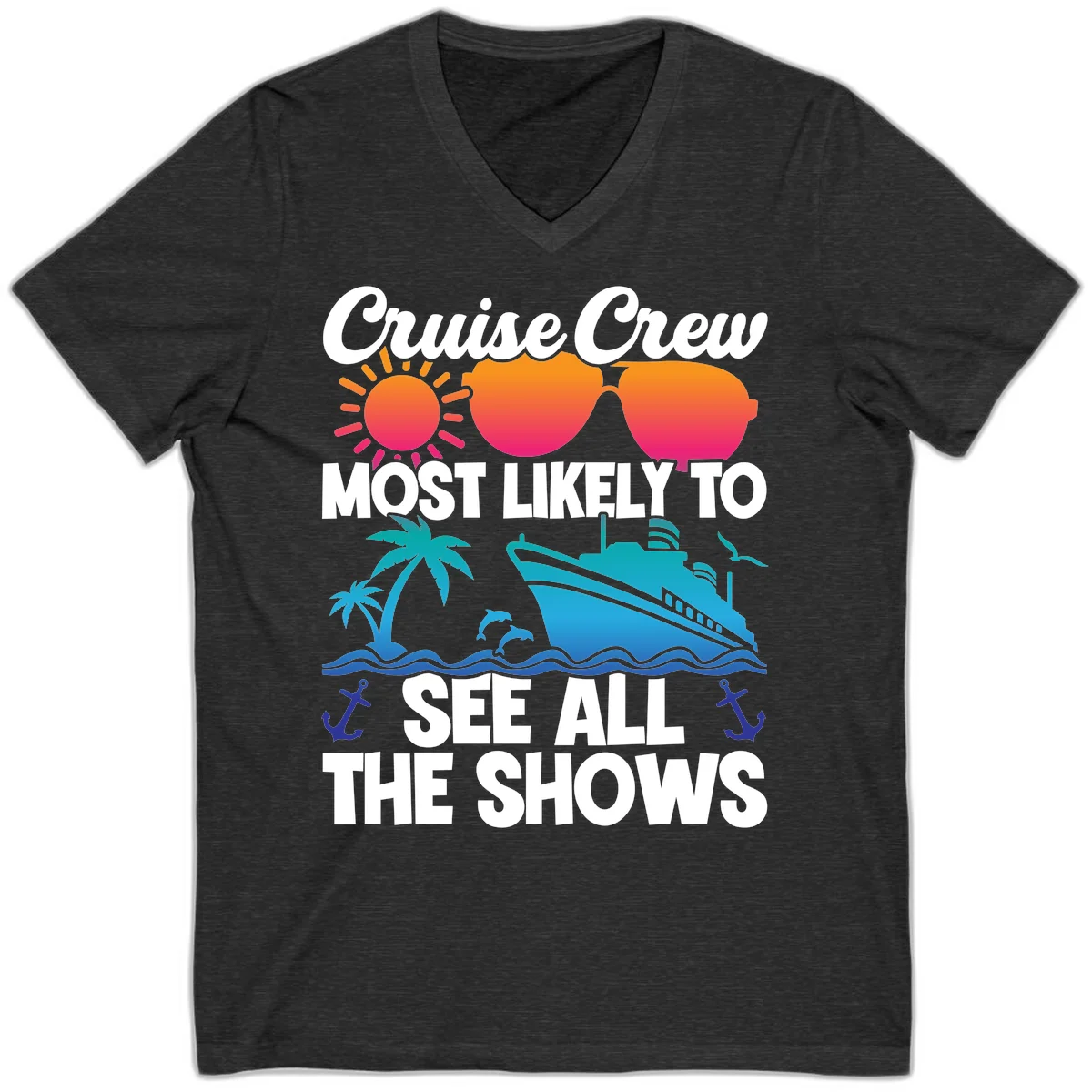 Cruise Crew Most Likely To See All The Shows V-Neck in Dark Grey Heather