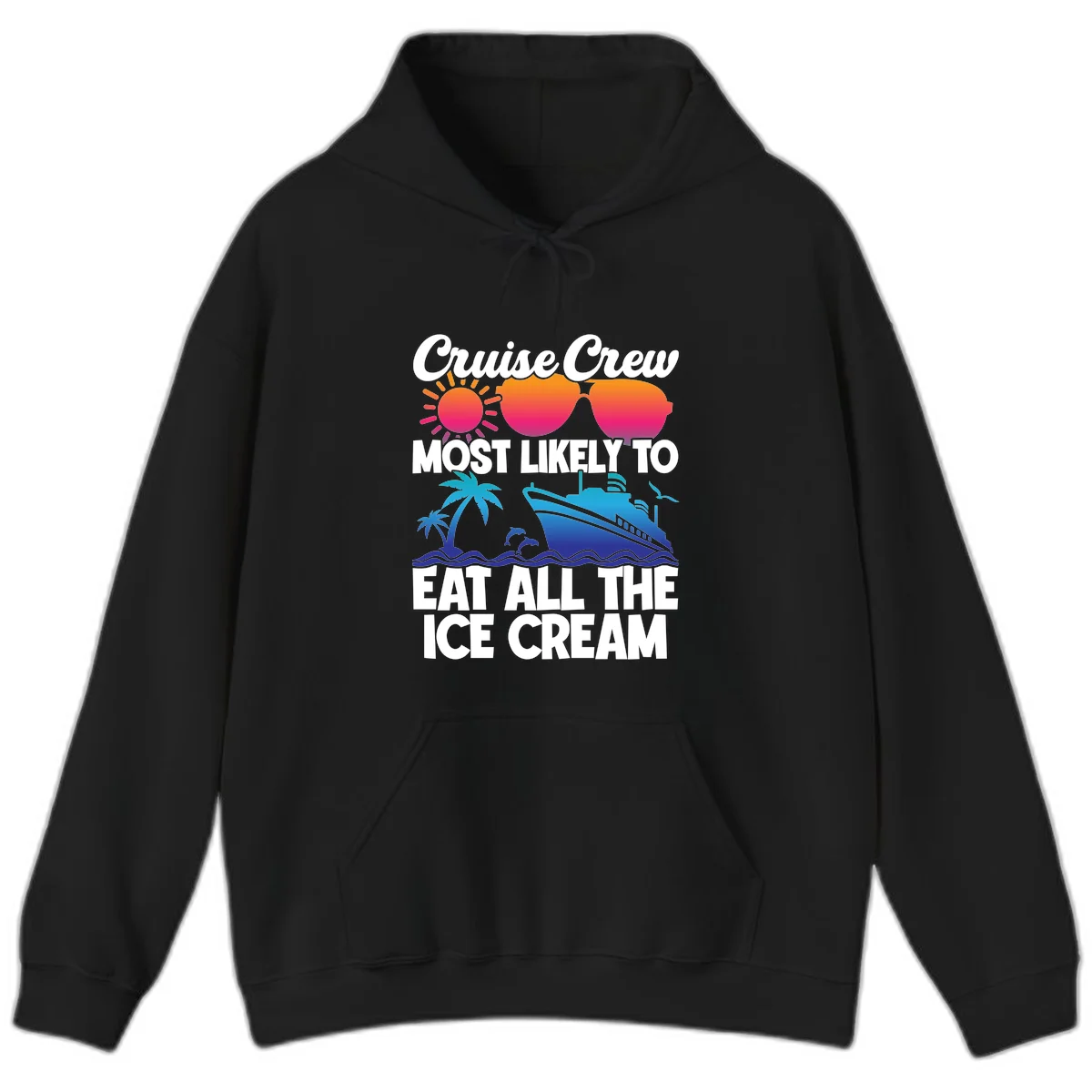 Cruise Crew Most Likely To Eat All The Ice Cream Hoodie in Black