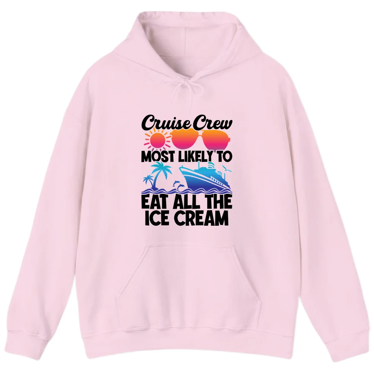 Cruise Crew Most Likely To Eat All The Ice Cream Hoodie in Light Pink