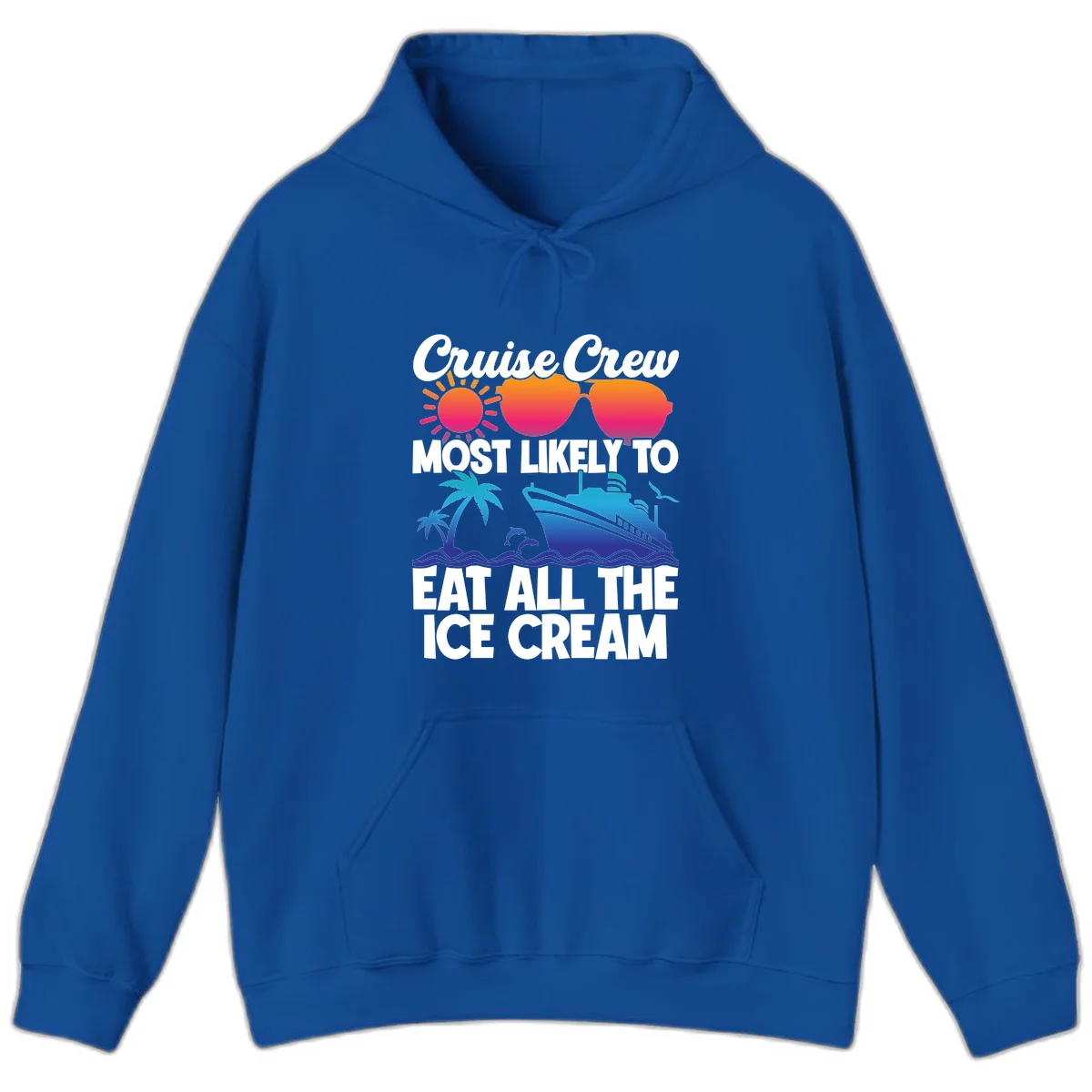 Cruise Crew Most Likely To Eat All The Ice Cream Hoodie in Royal
