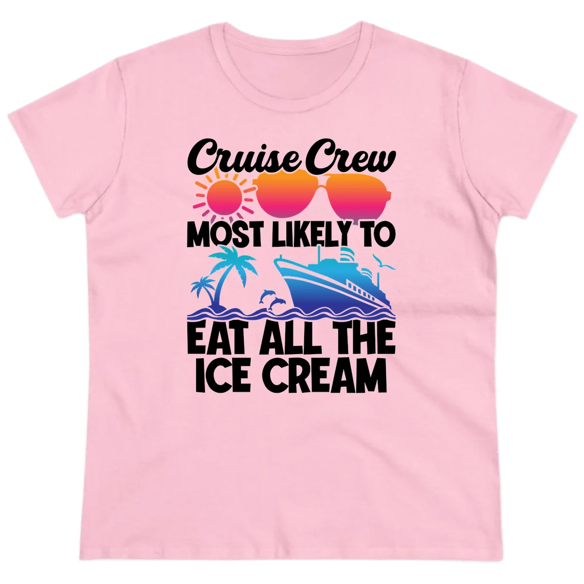 Cruise Crew Most Likely To Eat All The Ice Cream Ladies Tee in Light Pink