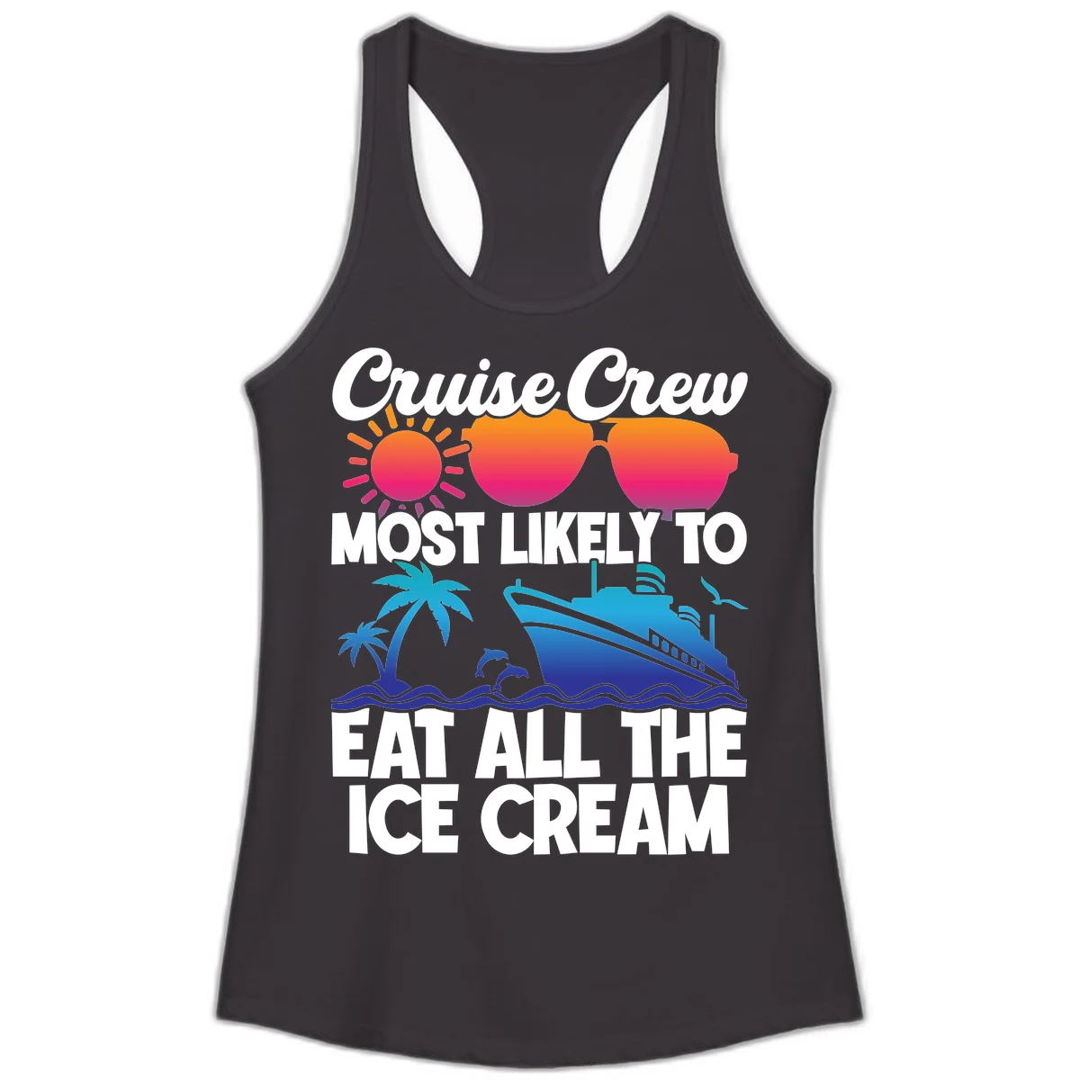 Cruise Crew Most Likely To Eat All The Ice Cream Ladies Tank in Black