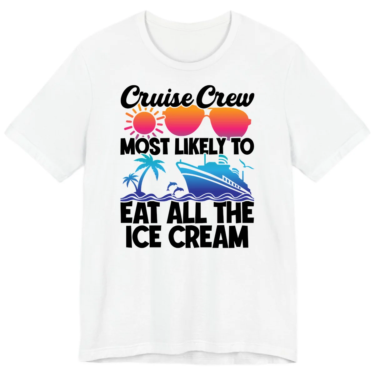 Cruise Crew Most Likely To Eat All The Ice Cream Premium T-Shirt in White