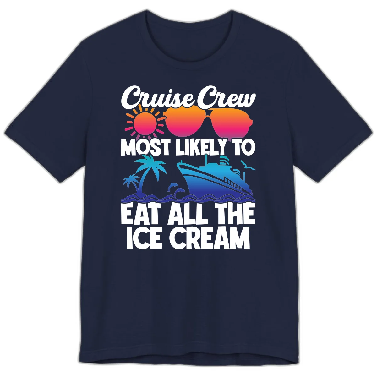 Cruise Crew Most Likely To Eat All The Ice Cream Premium T-Shirt in Navy