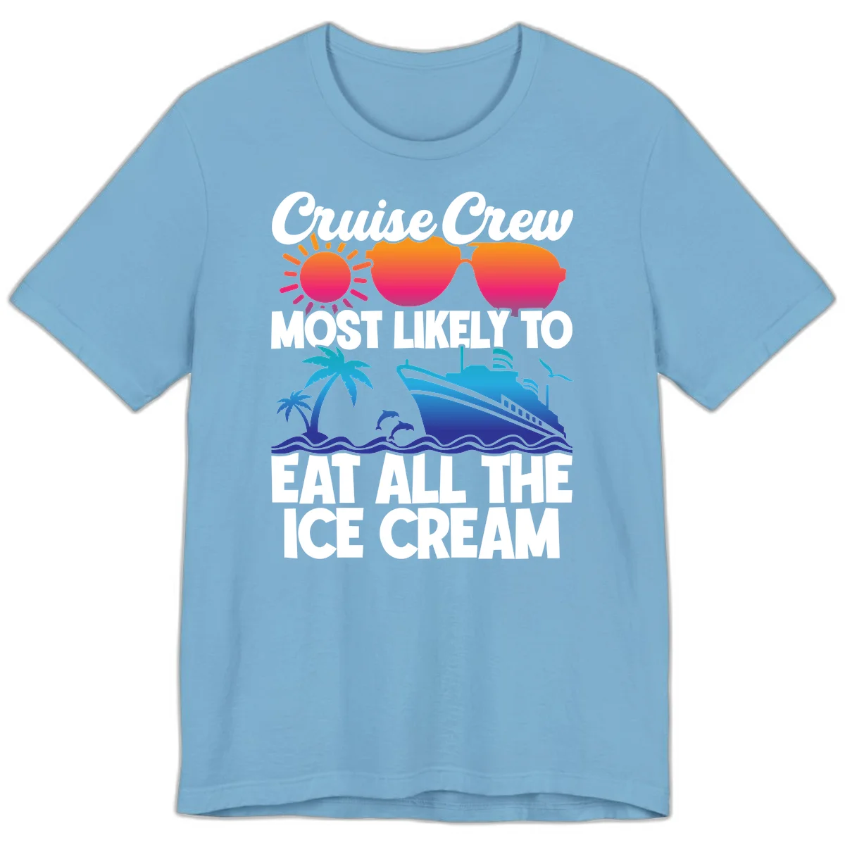 Cruise Crew Most Likely To Eat All The Ice Cream Premium T-Shirt in Ocean Blue