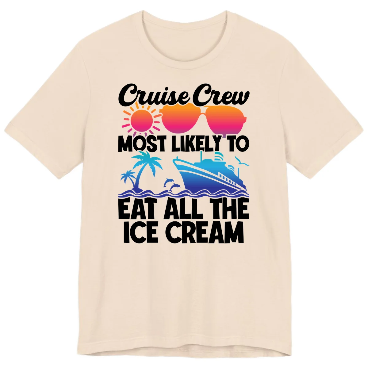 Cruise Crew Most Likely To Eat All The Ice Cream Premium T-Shirt in Soft Cream