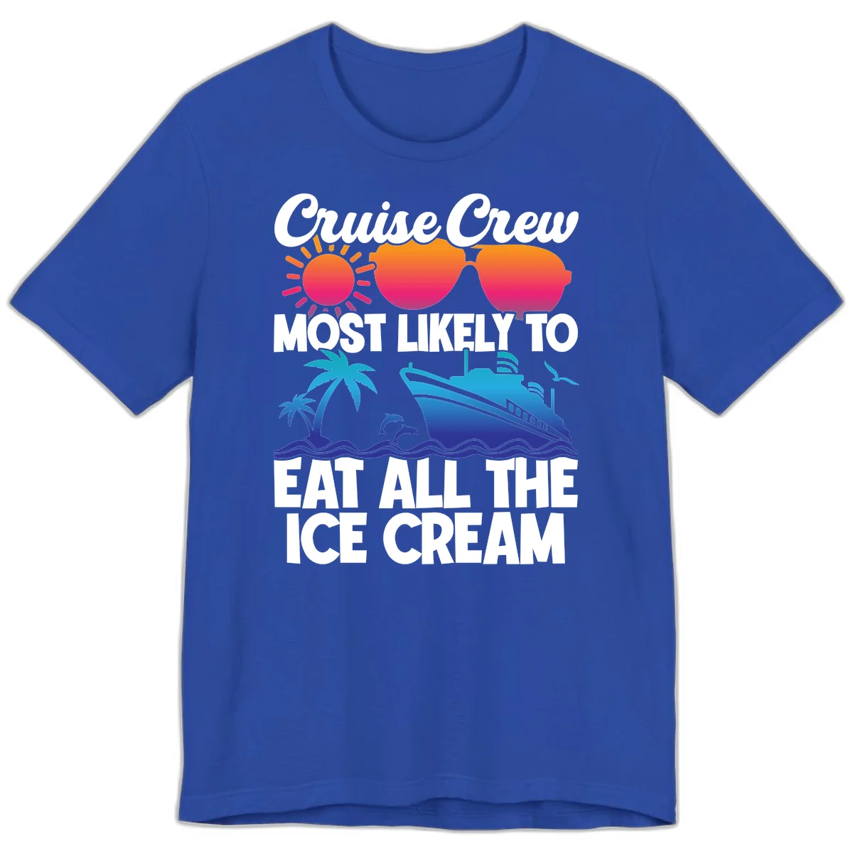 Cruise Crew Most Likely To Eat All The Ice Cream Premium T-Shirt in True Royal