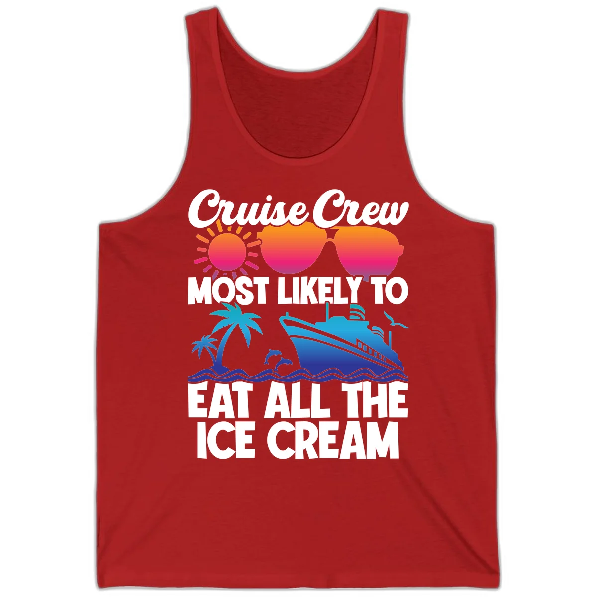 Cruise Crew Most Likely To Eat All The Ice Cream Tank in Red