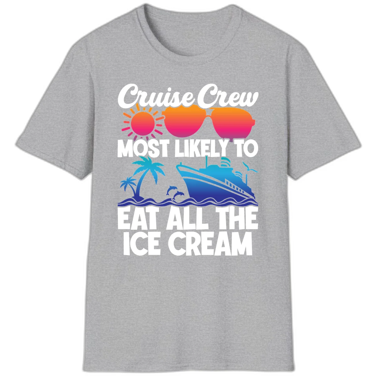 Cruise Crew Most Likely To Eat All The Ice Cream T-Shirt in Sport Grey