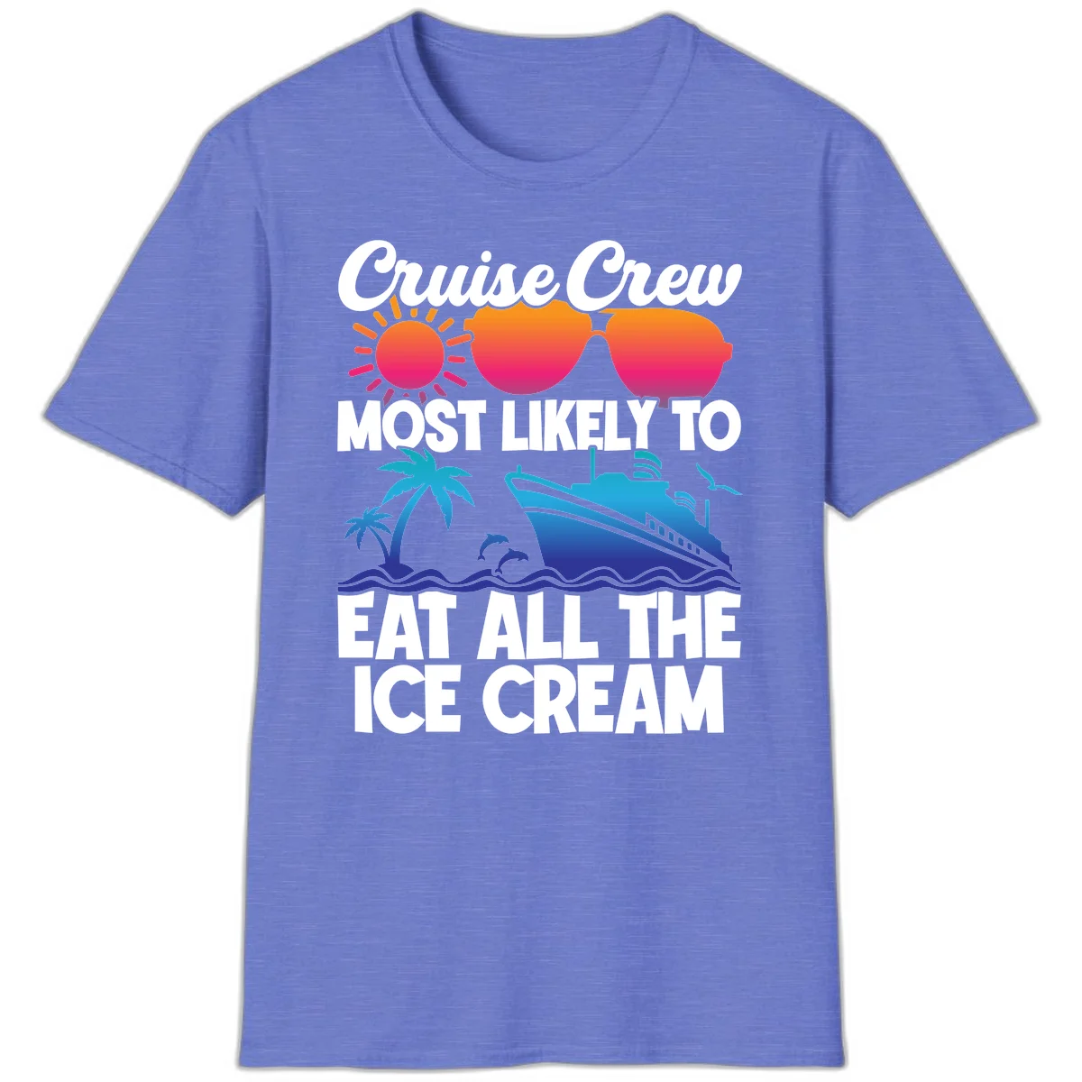 Cruise Crew Most Likely To Eat All The Ice Cream T-Shirt in Heather Royal