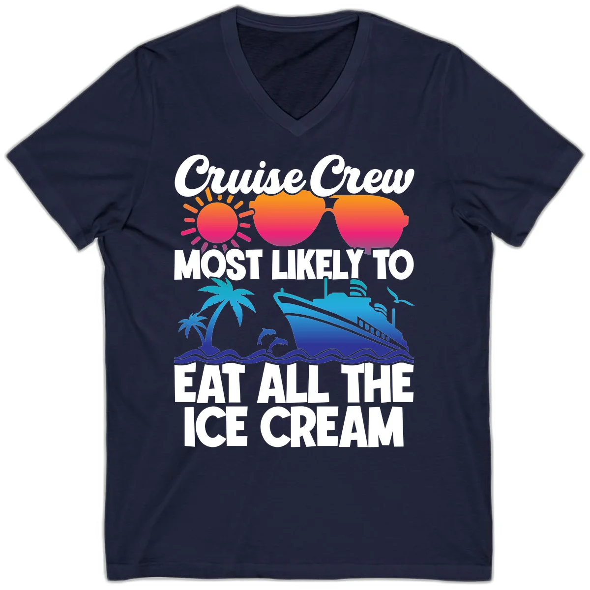 Cruise Crew Most Likely To Eat All The Ice Cream V-Neck in Navy