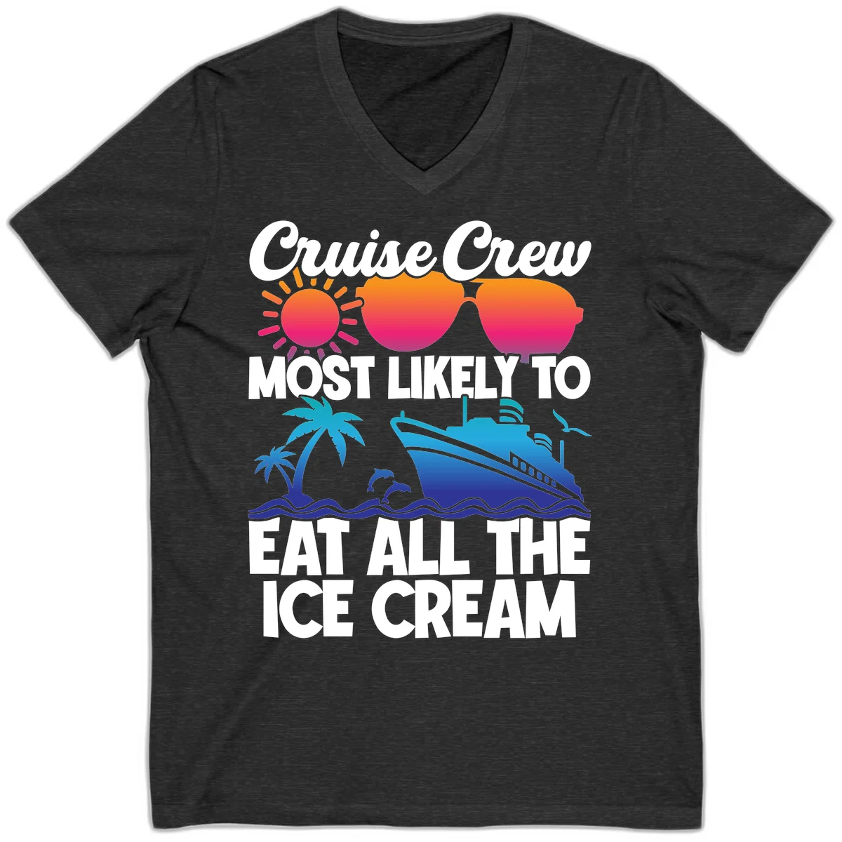 Cruise Crew Most Likely To Eat All The Ice Cream V-Neck in Dark Grey Heather