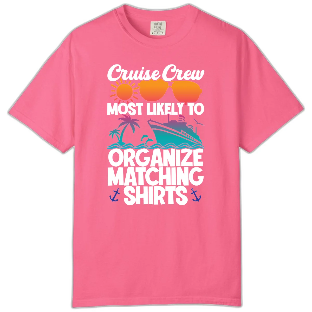 Cruise Crew Most Likely To Organize Matching Shirts Comfort Color in Crunchberry