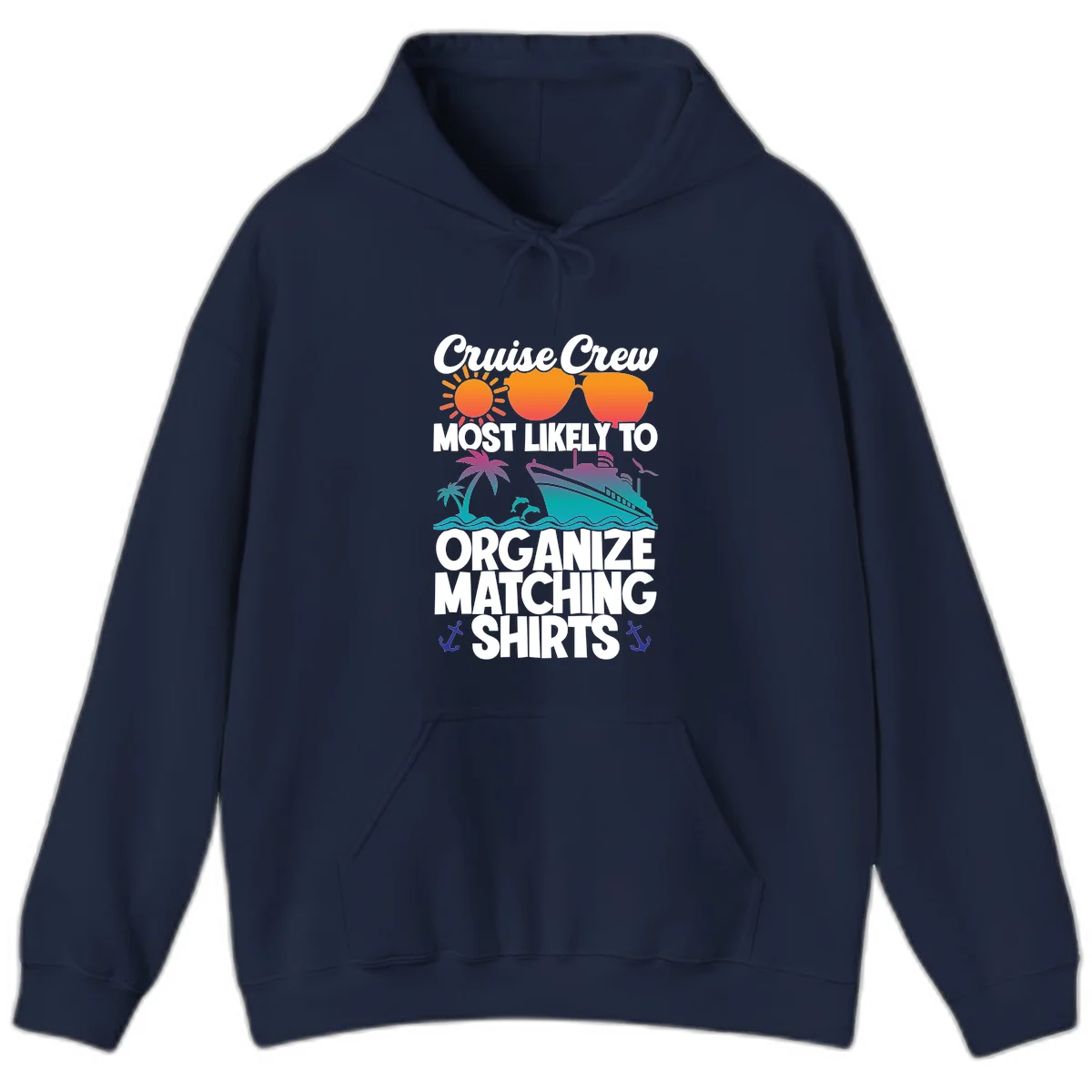 Cruise Crew Most Likely To Organize Matching Shirts Hoodie in Navy