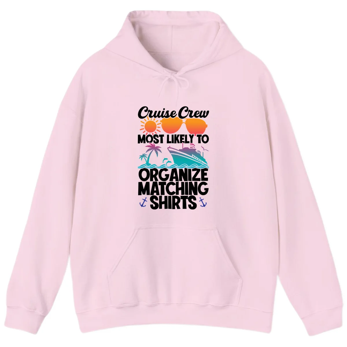 Cruise Crew Most Likely To Organize Matching Shirts Hoodie in Light Pink