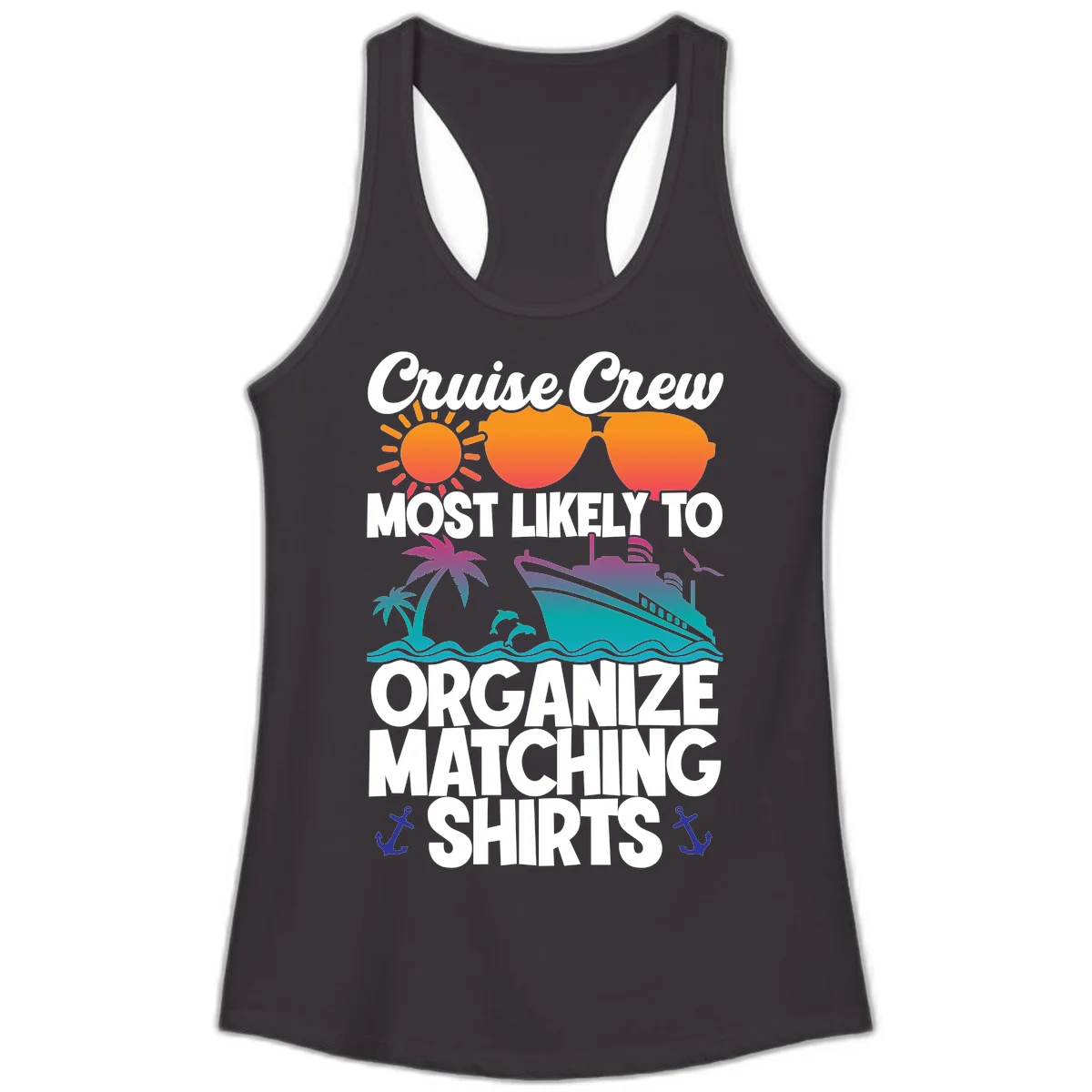 Cruise Crew Most Likely To Organize Matching Shirts Ladies Tank in Black