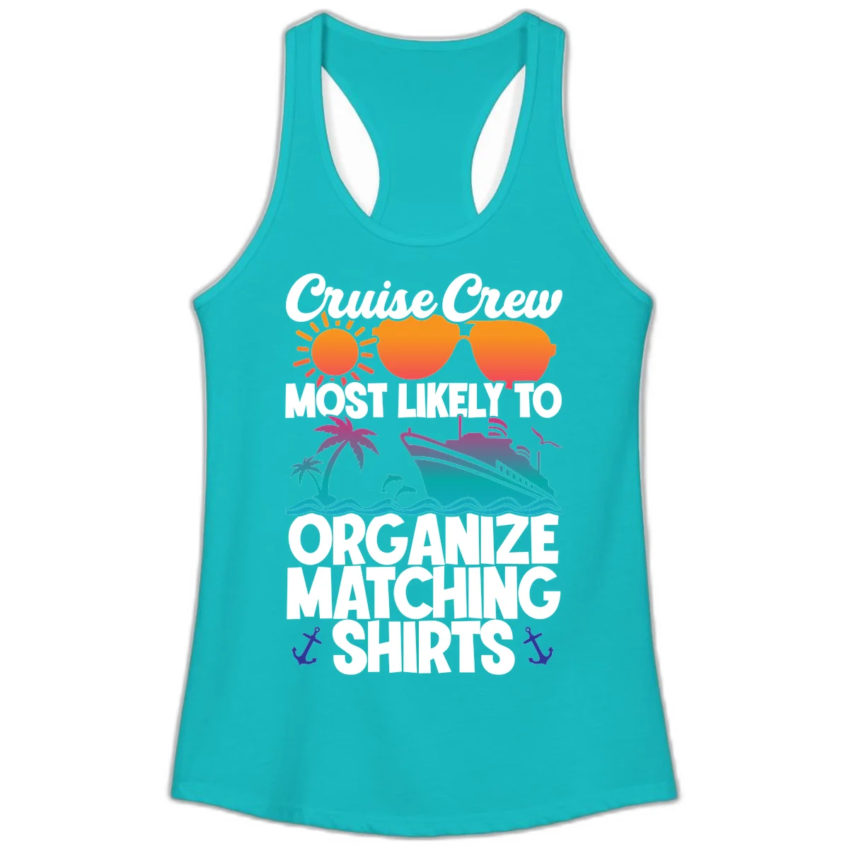 Cruise Crew Most Likely To Organize Matching Shirts Ladies Tank in Tahiti Blue