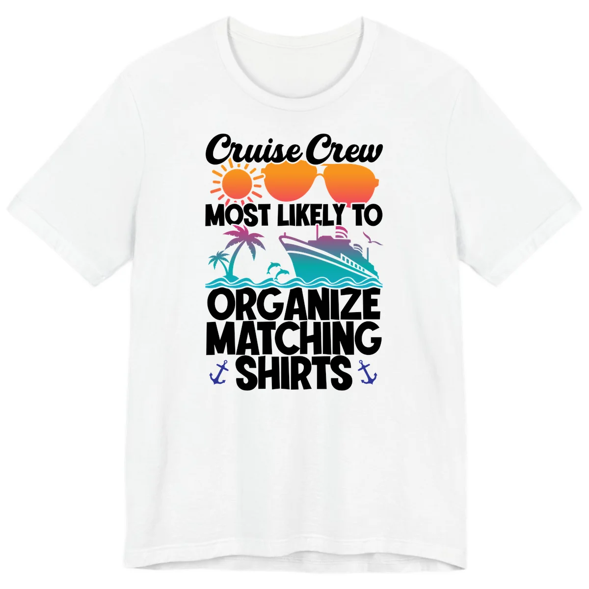Cruise Crew Most Likely To Organize Matching Shirts Premium T-Shirt in White