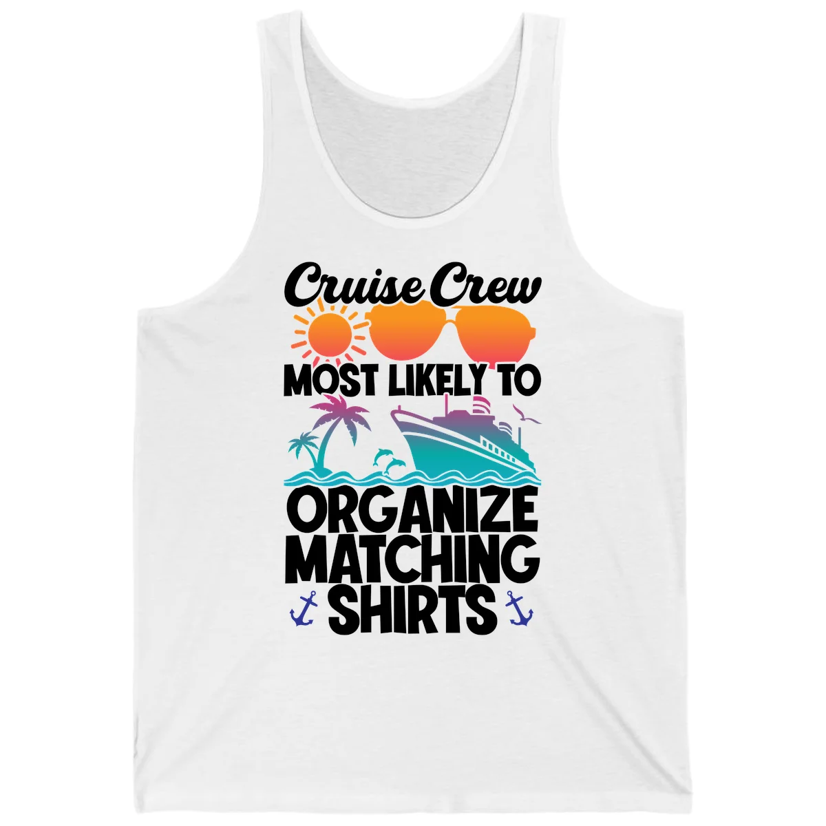 Cruise Crew Most Likely To Organize Matching Shirts Tank in White