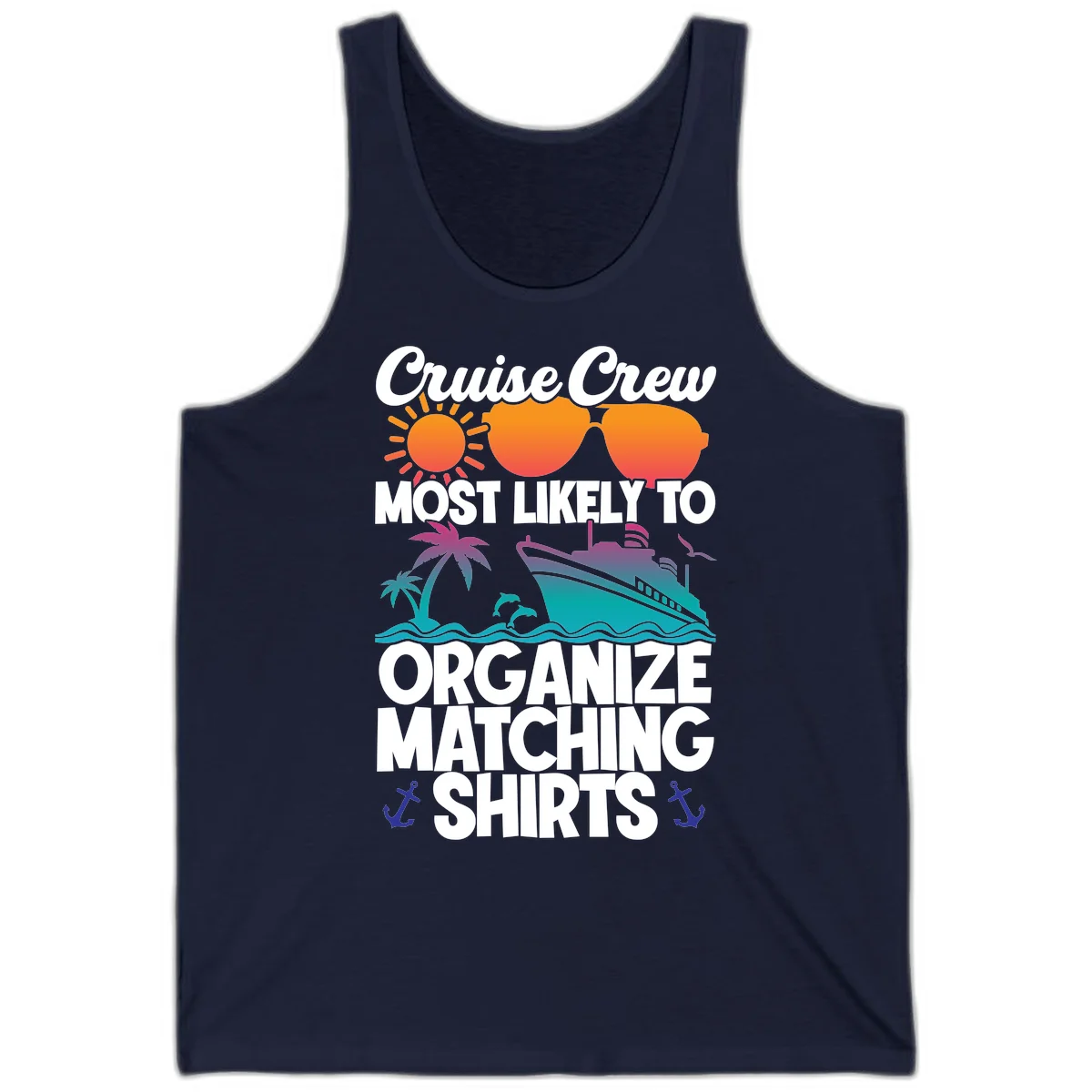 Cruise Crew Most Likely To Organize Matching Shirts Tank in Navy