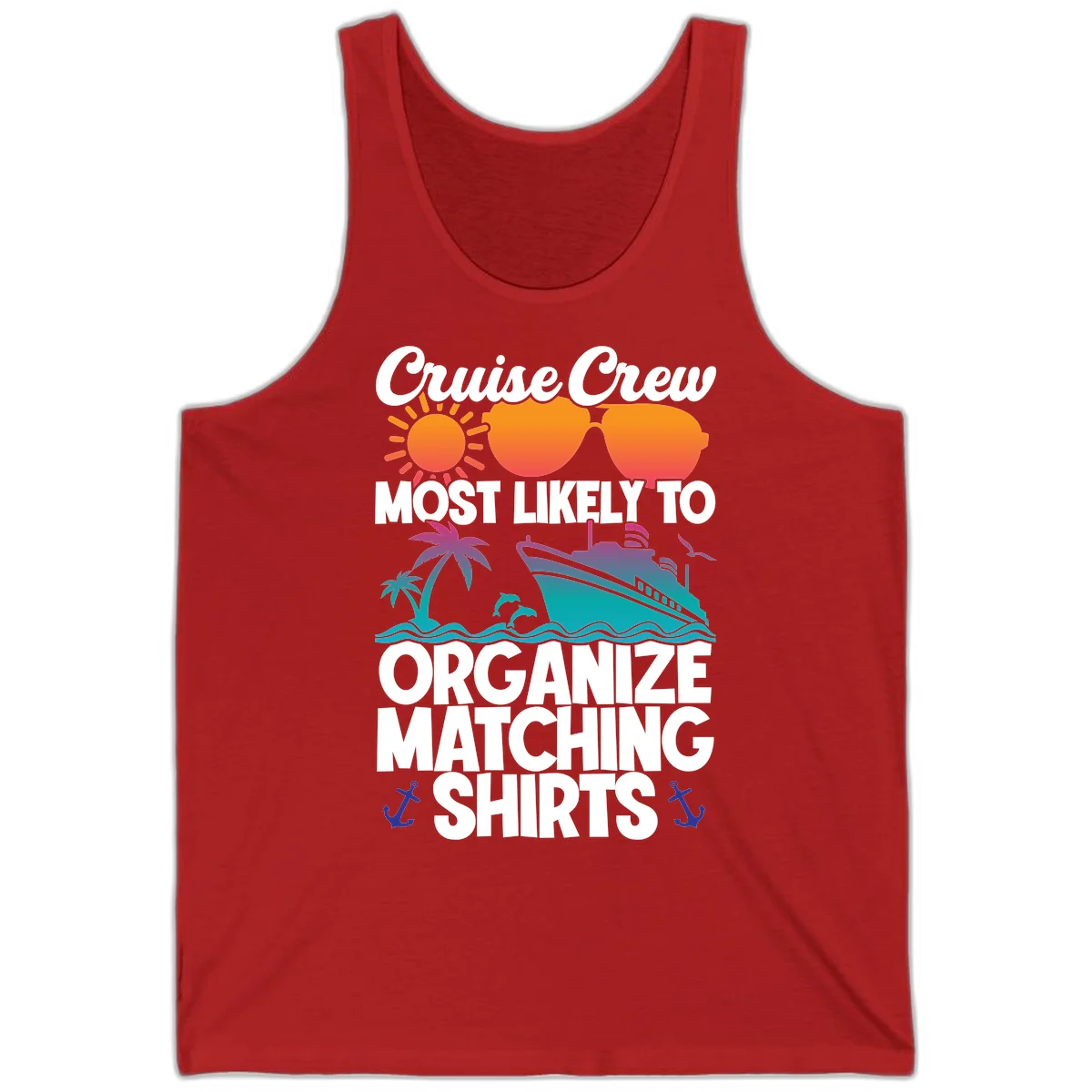 Cruise Crew Most Likely To Organize Matching Shirts Tank in Red