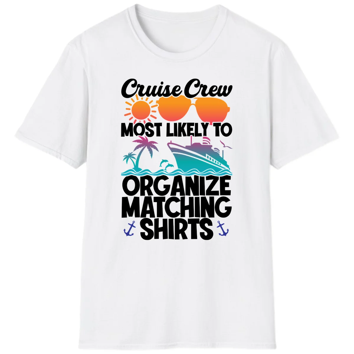 Cruise Crew Most Likely To Organize Matching Shirts T-Shirt in White