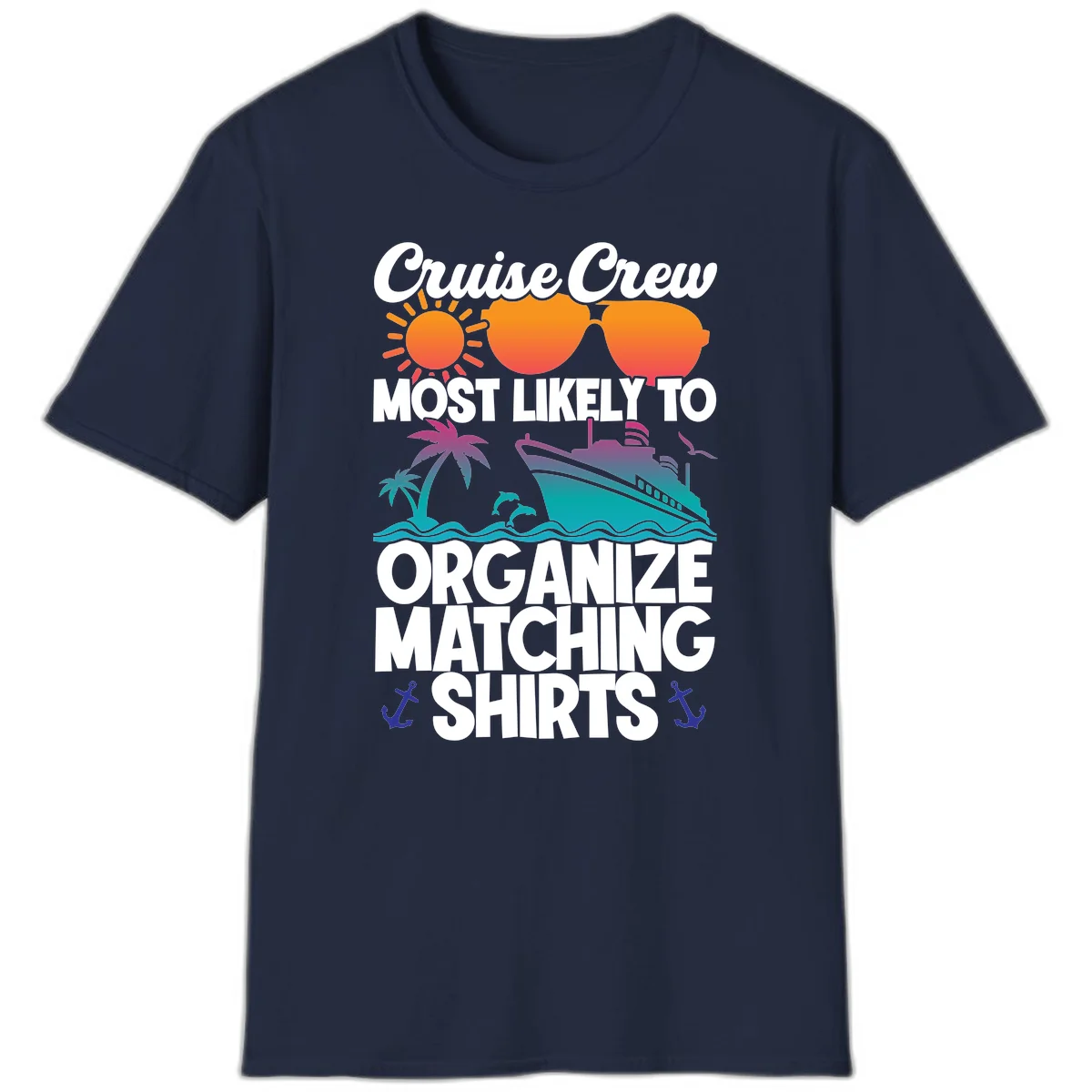 Cruise Crew Most Likely To Organize Matching Shirts T-Shirt in Navy