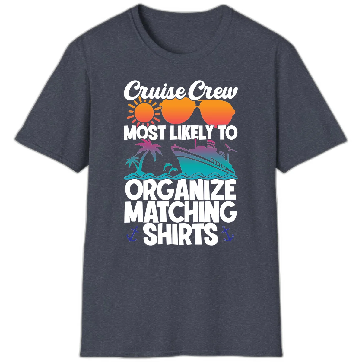 Cruise Crew Most Likely To Organize Matching Shirts T-Shirt in Heather Navy