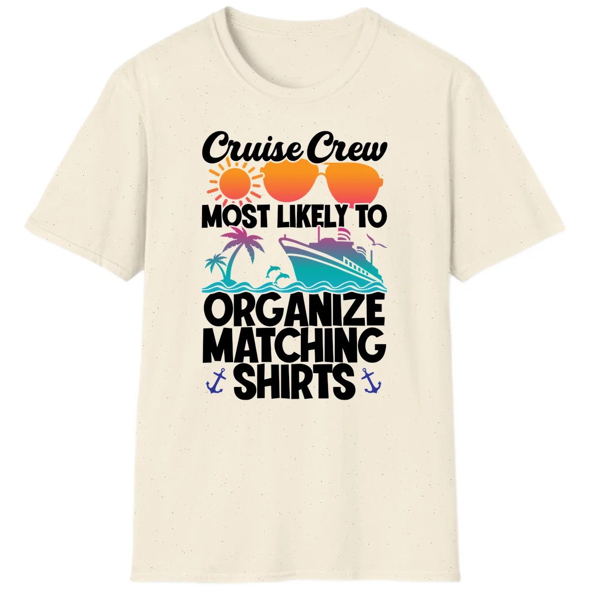 Cruise Crew Most Likely To Organize Matching Shirts T-Shirt in Natural