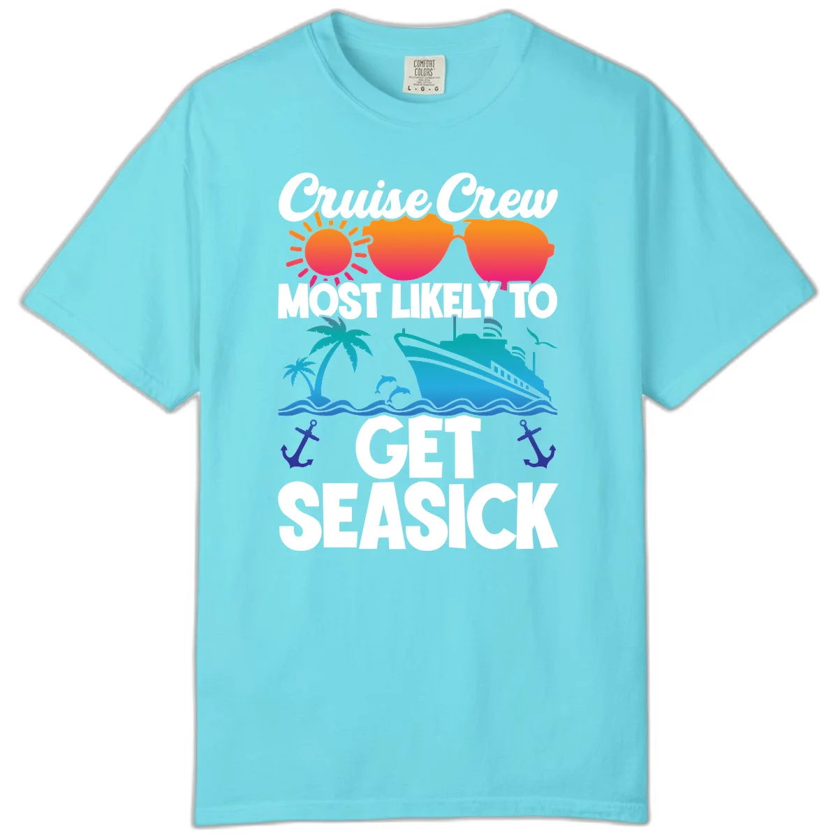 Cruise Crew Most Likely To Get Seasick Comfort Color in Lagoon Blue