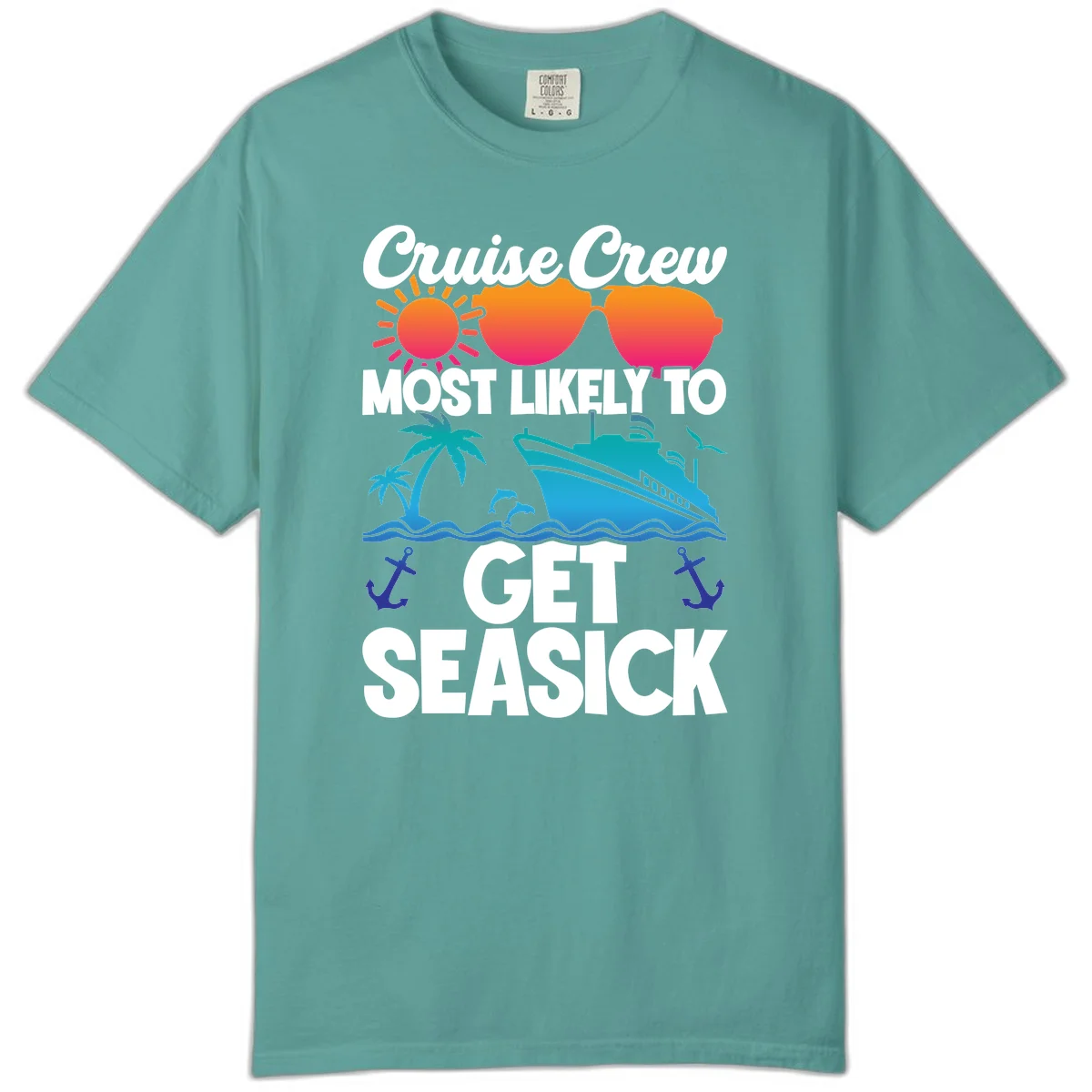 Cruise Crew Most Likely To Get Seasick Comfort Color in Seafoam